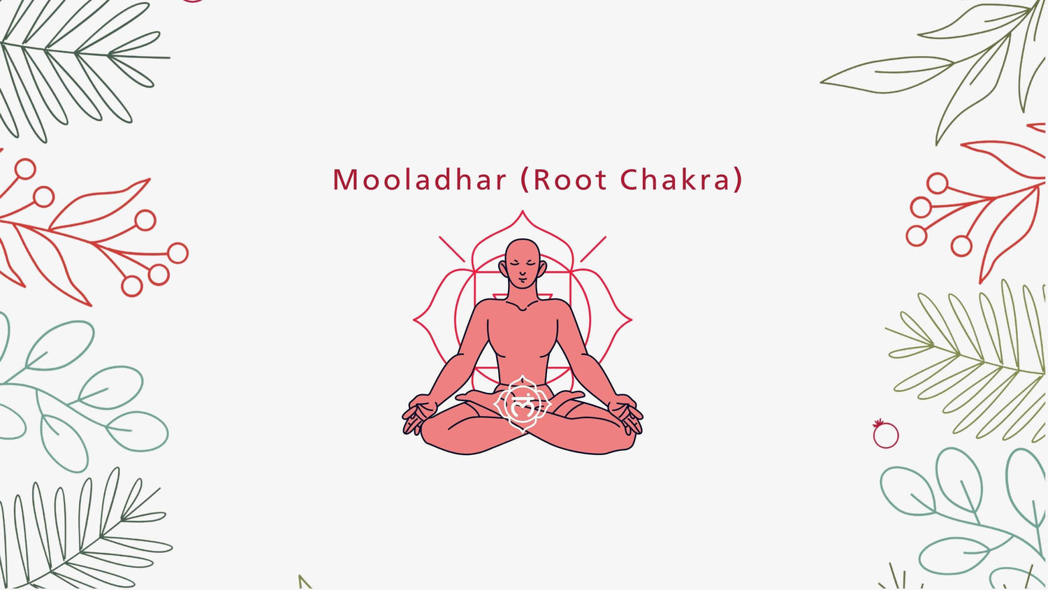 Mooladhar (Root Chakra)